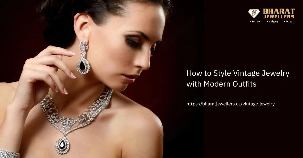 How to Style Vintage Jewelry with Modern Outfits